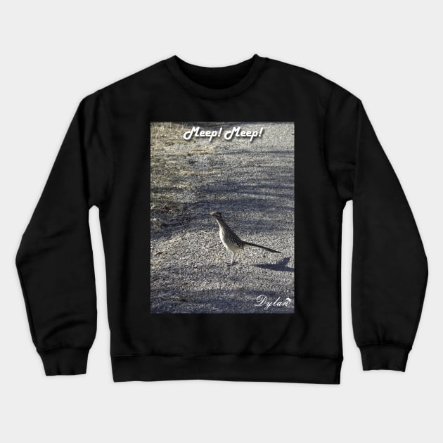 Meep! Meep! Crewneck Sweatshirt by DylanArtNPhoto